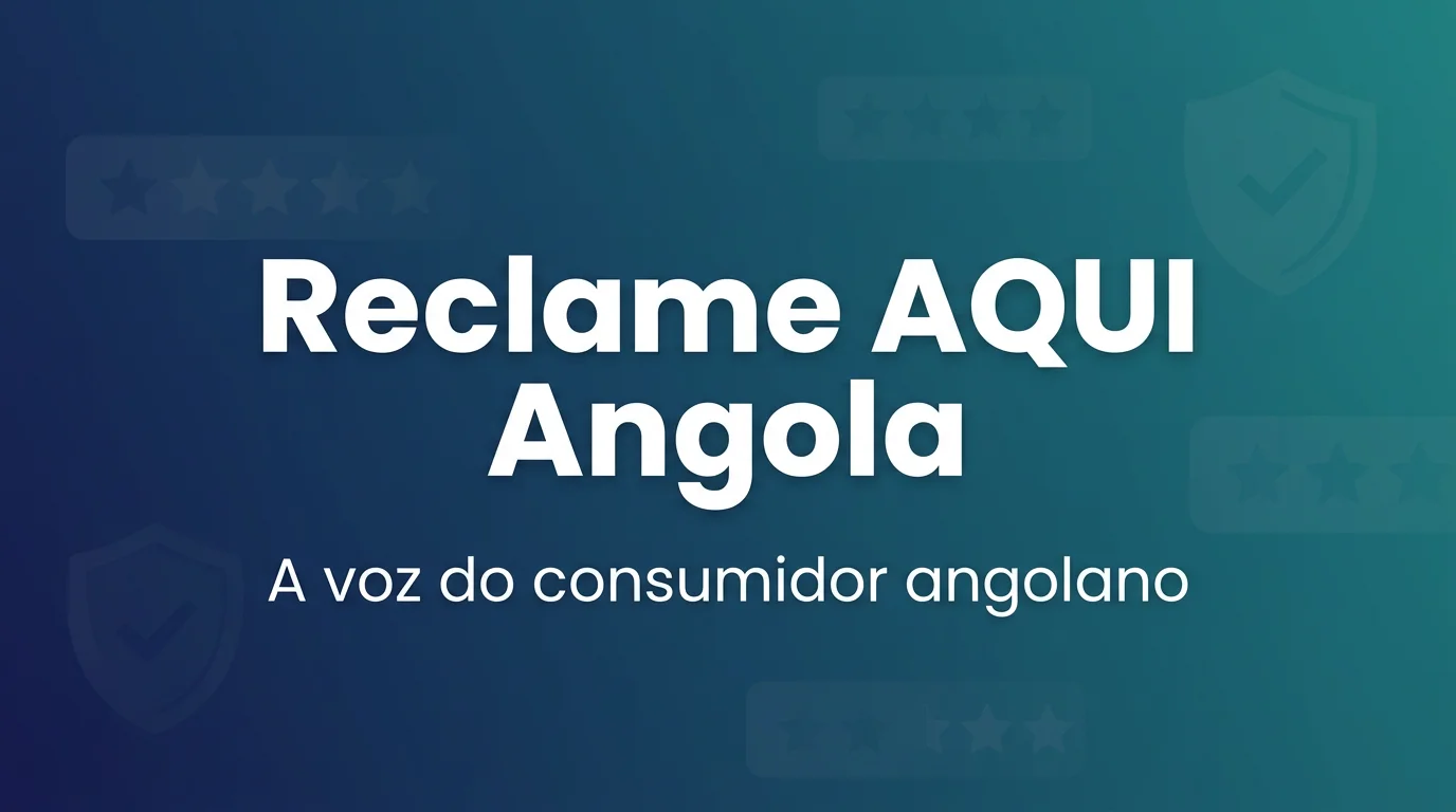 Como reclamar de uma empresa em Angola: Guia do consumidor